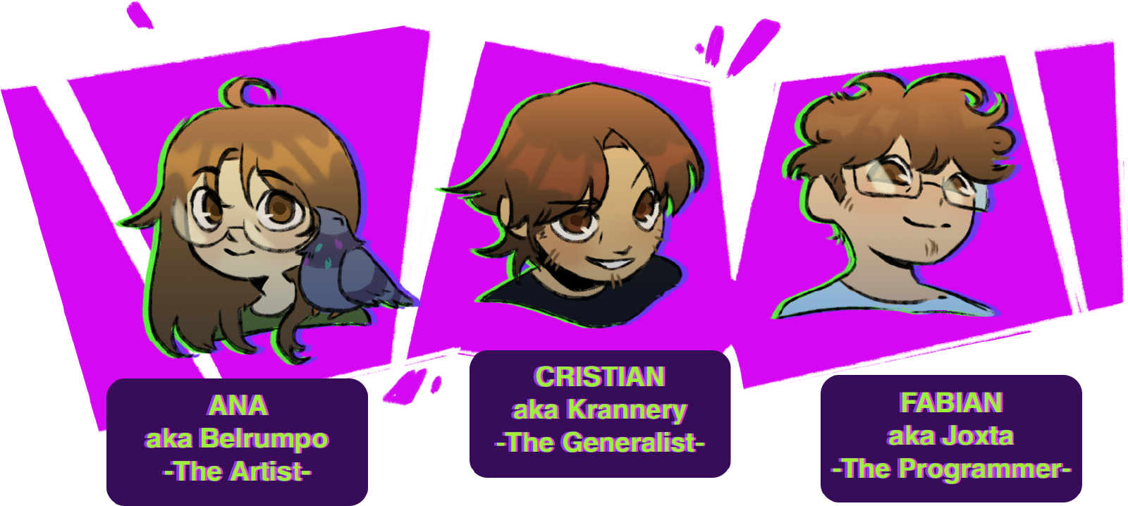 The Arsvatra team: Ana aka Belrumpo, the artist; Cristian aka Krannery, the generalist; Fabian aka Joxta, the programmer